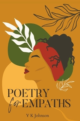 Poetry for Empaths by Johnson, Y. K.