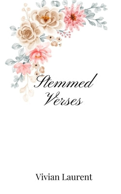 Stemmed Verses by Laurent, Vivian