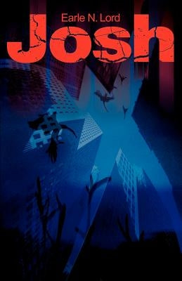 Josh by Lord, Earle N.
