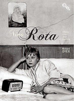 Nino Rota: Music, Film and Feeling by Dyer, Richard