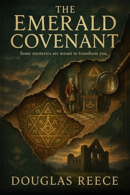 The Emerald Covenant: Some mysteries are meant to transform you. by Reece, Douglas