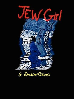 Jew Girl by Eminemsrevenge
