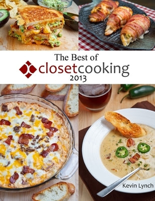 The Best of Closet Cooking 2013 by Lynch, Kevin