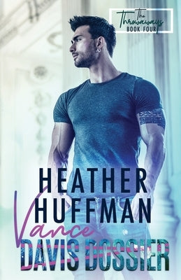 The Vance Davis Dossier by Huffman, Heather