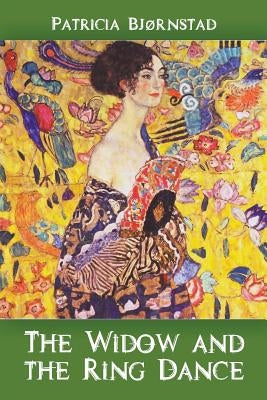 The Widow and the Ring Dance by Bjornstad, Patricia