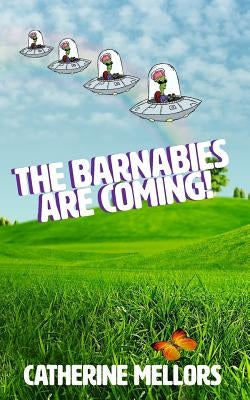 The Barnabies are Coming! by Mellors, Catherine Anne