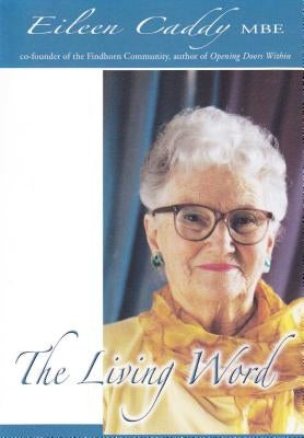 The Living Word by Caddy, Eileen
