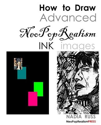 How to Draw Advanced NeoPopRealism Ink Images by Russ, Nadia