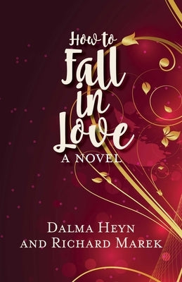 How to Fall in Love by Heyn, Dalma