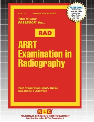ARRT Examination in Radiography (RAD) by Passbooks