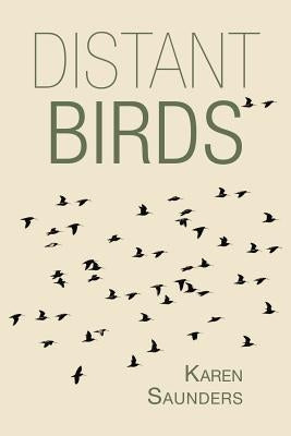Distant Birds by Saunders, Karen