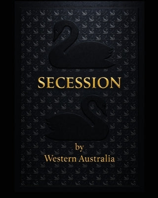 Secession by Western Australia by Gillespie, Julian