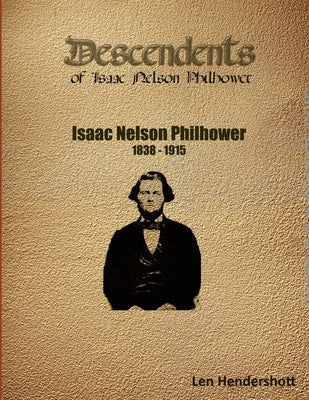 Descendants of Isaac Nelson Philhower by Hendershott, Len