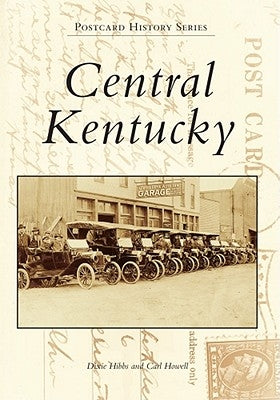 Central Kentucky: Bullitt, Marion, Nelson, Spencer, and Washington Counties by Hibbs, Dixie