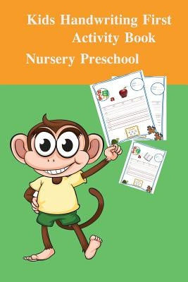 Kids Handwriting First: Activity Book for Letter Tracing Learn the English Development Nursery Preschool A B C Included for Lowercase by Nichols, Rebecca