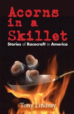 Acorns in A Skillet by Lindsay, Tony