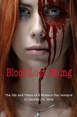 Blood Lust Rising by Cassidy, Cj