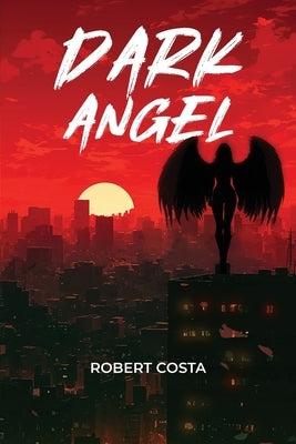 Dark Angel by Costa, Robert