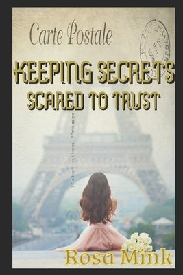 Keeping Secrets: Scared to Trust: A Contemporary Novel by Mink, Rosa