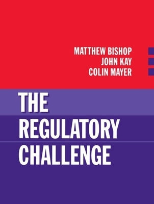 The Regulatory Challenge by Bishop, Kay Mayer