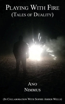 Playing With Fire (Tales of Duality) by Nimmus, Ano