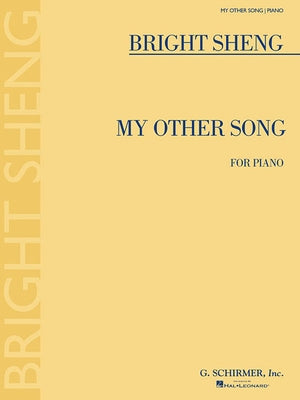 My Other Song: For Piano by Sheng, Bright