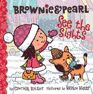 Brownie & Pearl See the Sights by Rylant, Cynthia