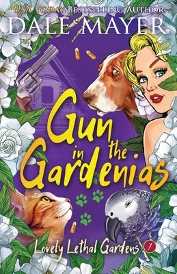 Gun in the Gardenias by Mayer, Dale