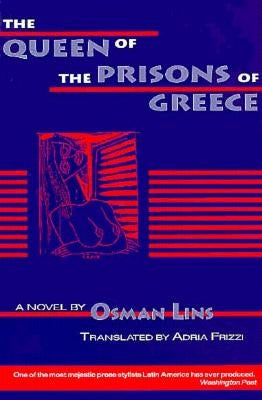 Queen of the Prisons of Greece by Lins, Osman