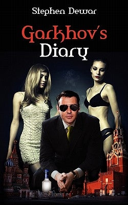 Garkhov's Diary by Dewar, Stephen