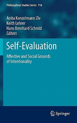 Self-Evaluation: Affective and Social Grounds of Intentionality by Konzelmann Ziv, Anita