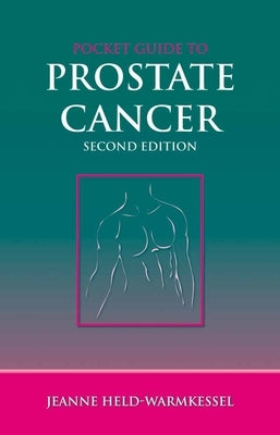 Pocket Guide to Prostate Cancer: . by Held-Warmkessel, Jeanne