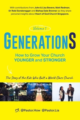 GenerationS Volume 1: How to Grow Your Church Younger and Stronger. The Story of the Kids Who Built a World-Class Church: The Story of the K by Seow How, Tan