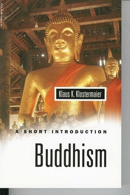Buddhism: A Short Introduction by Klostermaier, Klaus K.