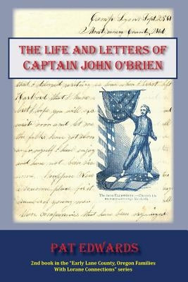 The Life and Letters of Captain John O'Brien by Edwards, Pat