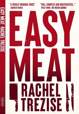 Easy Meat by Trezise, Rachel