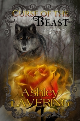 Curse of the Beast: Book 1 by Lavering, Ashley