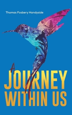 A Journey Within Us by Handyside, Thomas Fosbery
