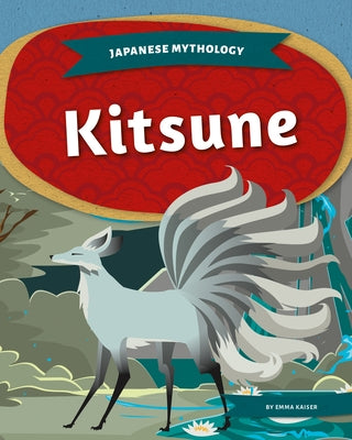 Kitsune by Kaiser, Emma