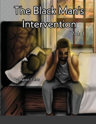 The Black Man's Intervention by Fields, Aaron