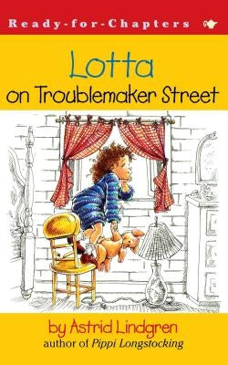 Lotta on Troublemaker Street by Lindgren, Astrid