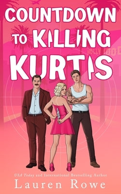 Countdown to Killing Kurtis by Rowe, Lauren