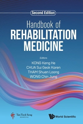 Handbook of Rehabilitation Medicine (2nd Edition) by Keng He Kong
