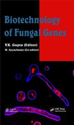 Biotechnology of Fungal Genes by Gupta, V. K.