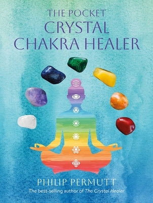 The Pocket Crystal Chakra Healer by Permutt, Philip