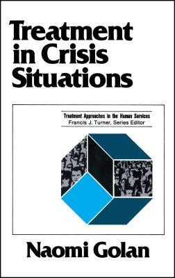 Treatment in Crisis Situations by Golan, Naomi