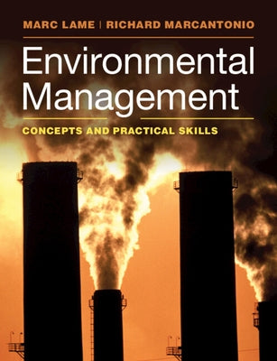 Environmental Management: Concepts and Practical Skills by Lame, Marc