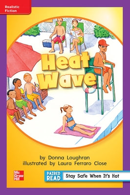 Reading Wonders Leveled Reader Heat Wave: Ell Unit 6 Week 3 Grade 1 by McGraw Hill