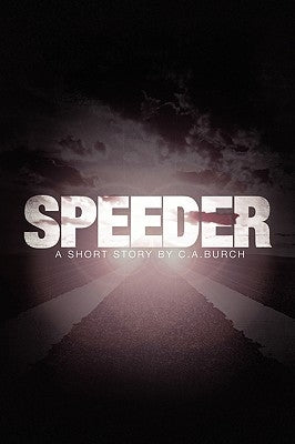 Speeder by Burch, C. A.