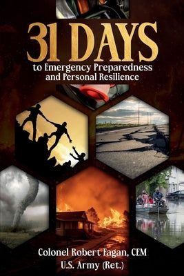 31 Days to Emergency Preparedness and Personal Resilience by Fagan, Cem Us Army (Ret) Colonel Robert